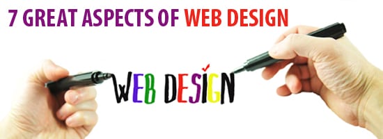 7 Great Aspects of Web Design 1 - 7 Great Aspects of Web Design