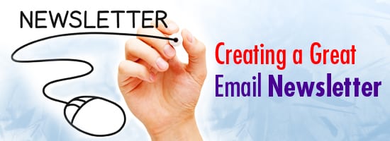 Creating a Great Email Newsletter - Creating a Great Email Newsletter