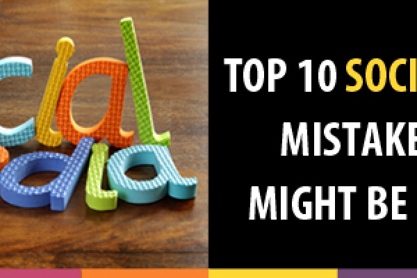 Top 10 Social Media Mistakes You Might Be Making 600x400 - Blog & Articles