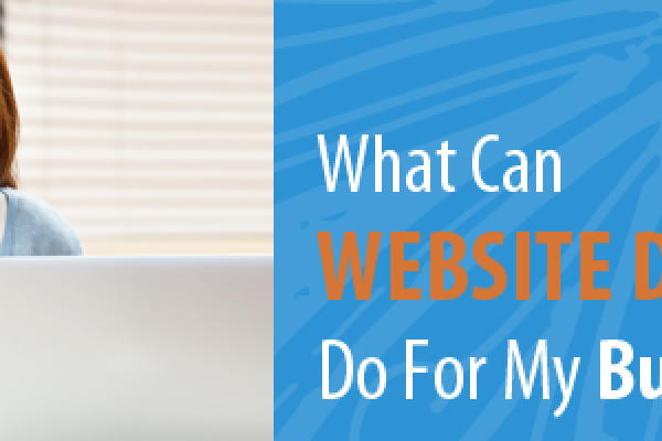 What Can Website Design Do For My Business 600x400 - Blog & Articles
