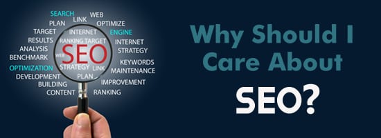 Why Should I Care About SEO - Why Should I Care About SEO?